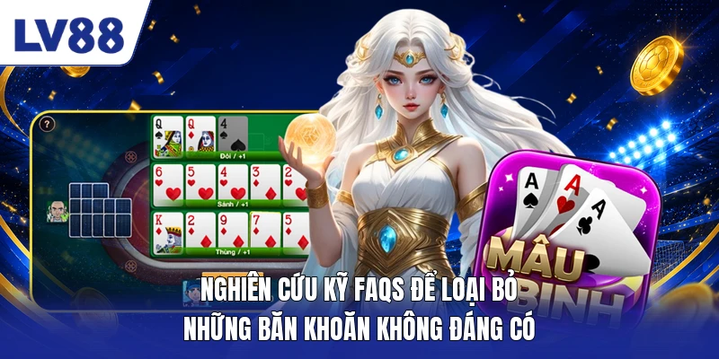 Nghiên cứu kỹ FAQs để loại bỏ những băn khoăn không đáng có